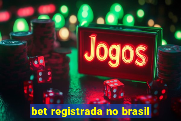 bet registrada no brasil