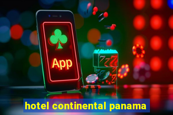 hotel continental panama