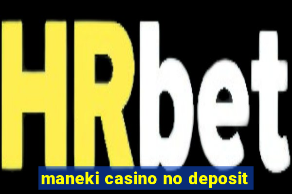 maneki casino no deposit