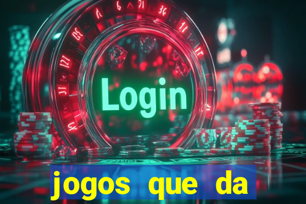 jogos que da dinheiro de verdade sem depositar