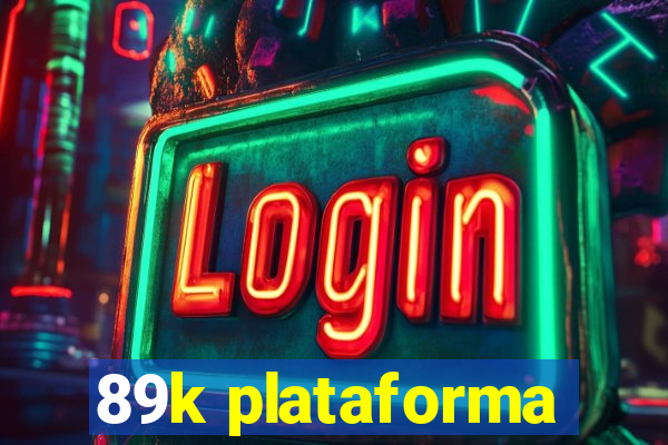 89k plataforma