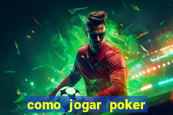 como jogar poker no sportingbet