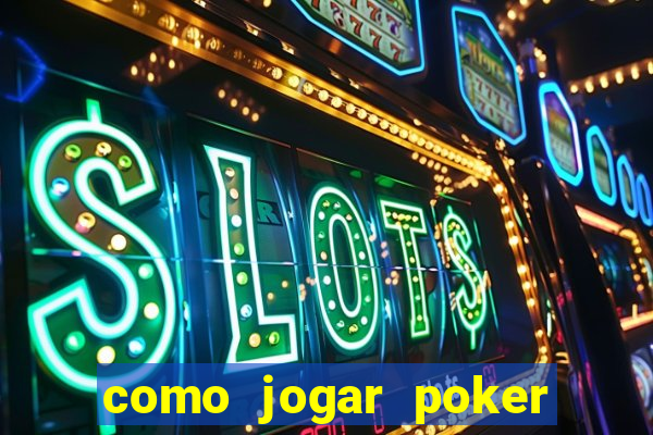 como jogar poker no sportingbet