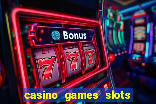 casino games slots free fun