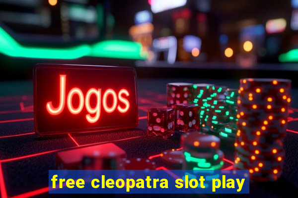 free cleopatra slot play