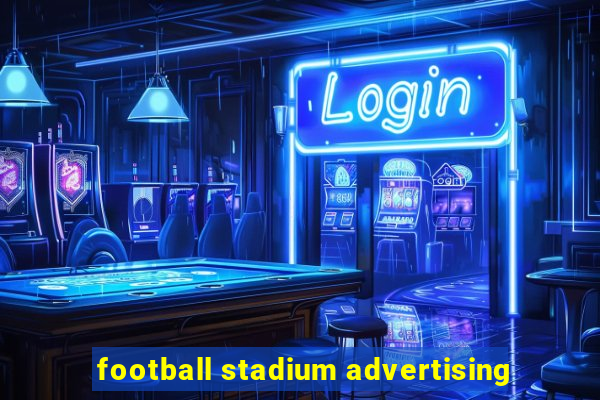 football stadium advertising