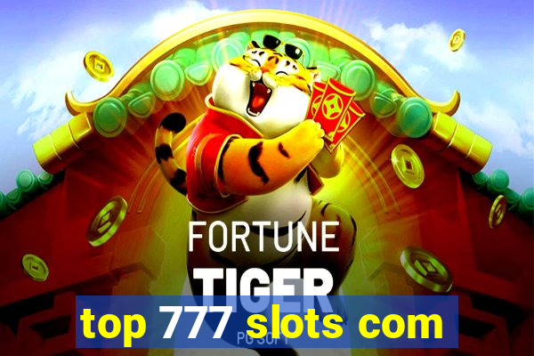 top 777 slots com