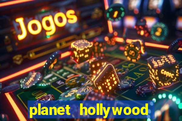 planet hollywood hotel & casino