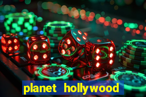 planet hollywood hotel & casino