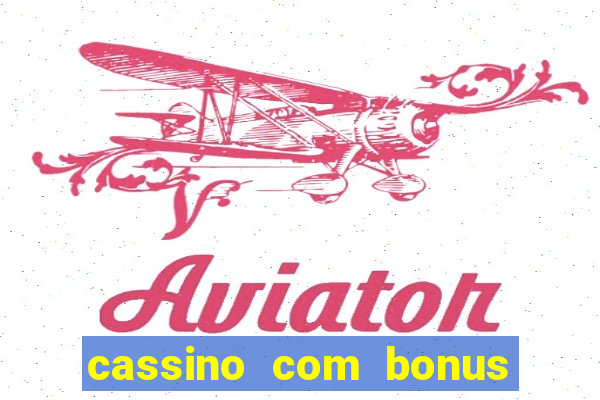 cassino com bonus no cadastro