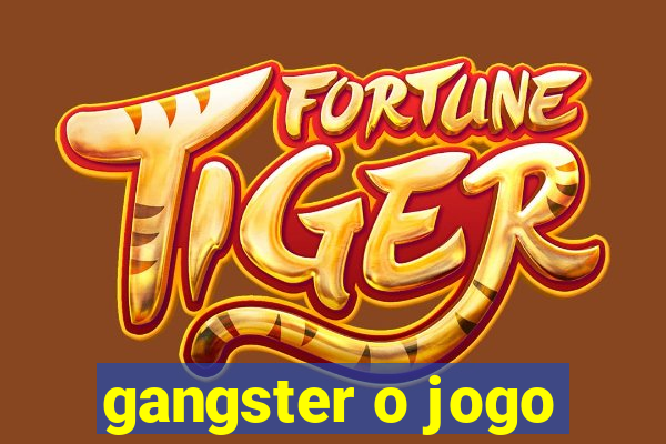 gangster o jogo