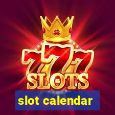 slot calendar