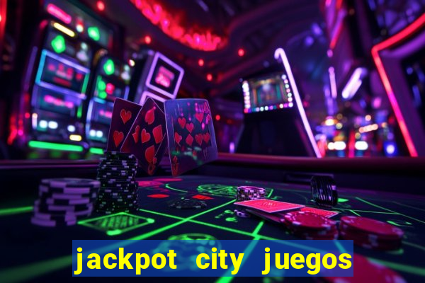 jackpot city juegos de casino