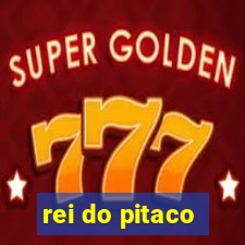 rei do pitaco