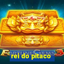 rei do pitaco