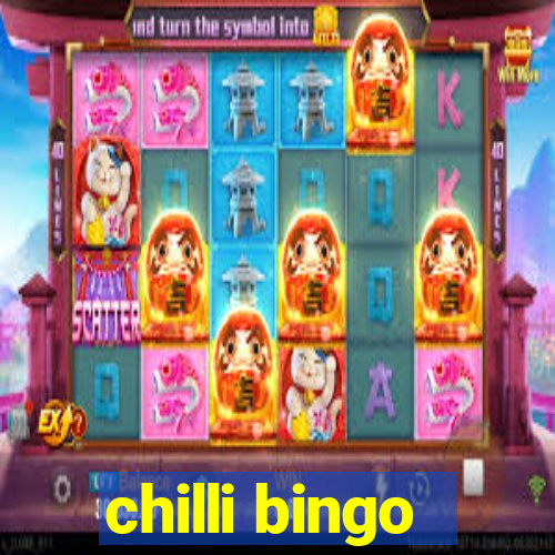 chilli bingo