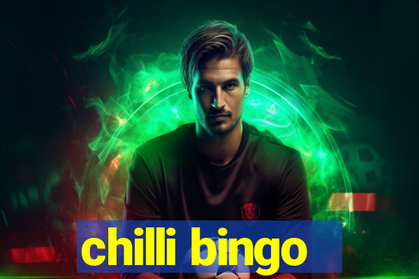 chilli bingo