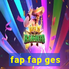 fap fap ges