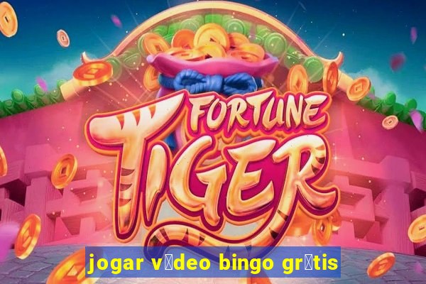 jogar v铆deo bingo gr谩tis