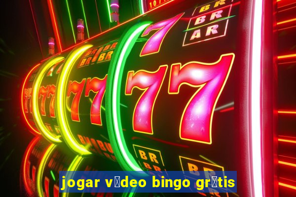 jogar v铆deo bingo gr谩tis