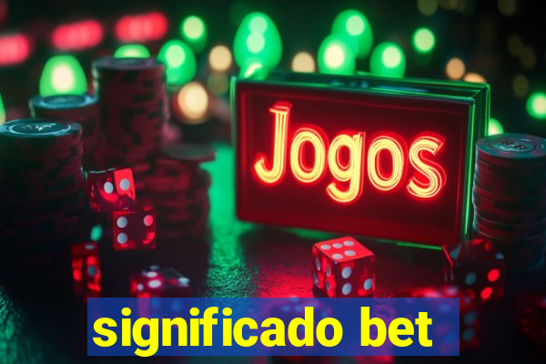 significado bet