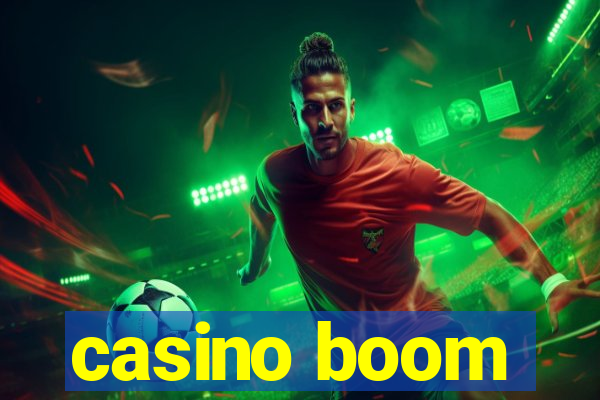 casino boom