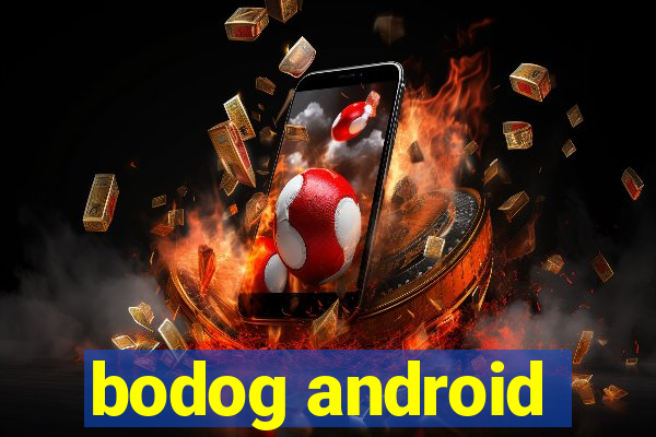 bodog android