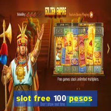 slot free 100 pesos