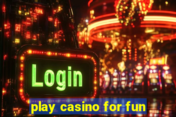 play casino for fun