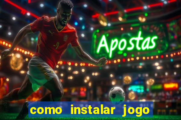 como instalar jogo do tigrinho