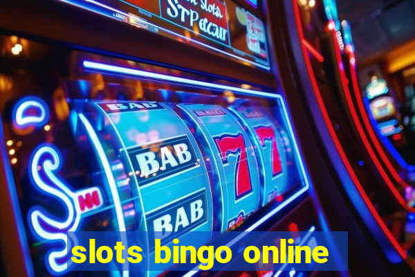 slots bingo online