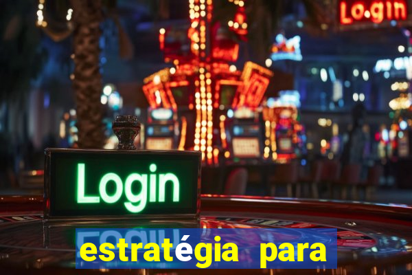 estratégia para jogar fortune tiger