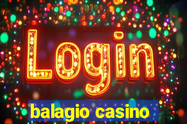 balagio casino