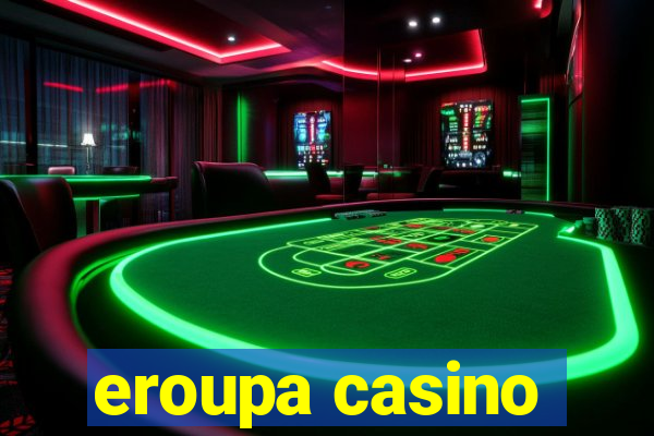 eroupa casino