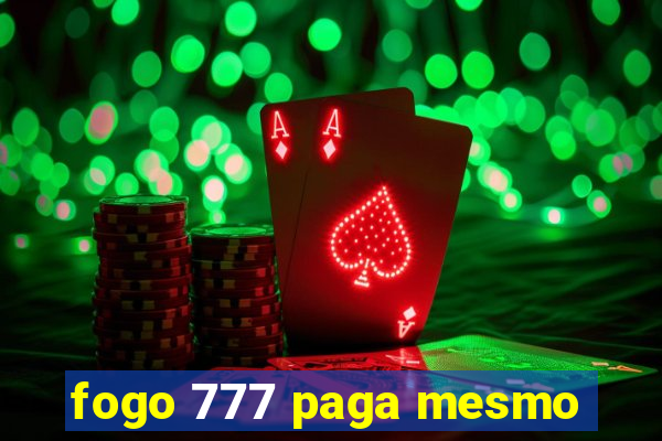 fogo 777 paga mesmo