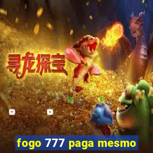 fogo 777 paga mesmo