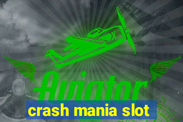 crash mania slot