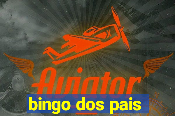 bingo dos pais