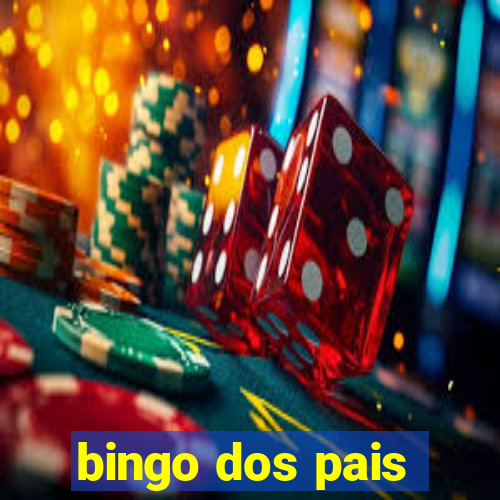 bingo dos pais