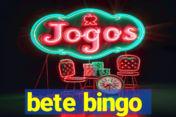 bete bingo