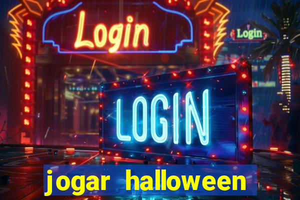 jogar halloween ca?a niquel gratis