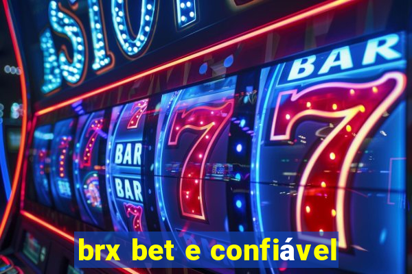 brx bet e confiável