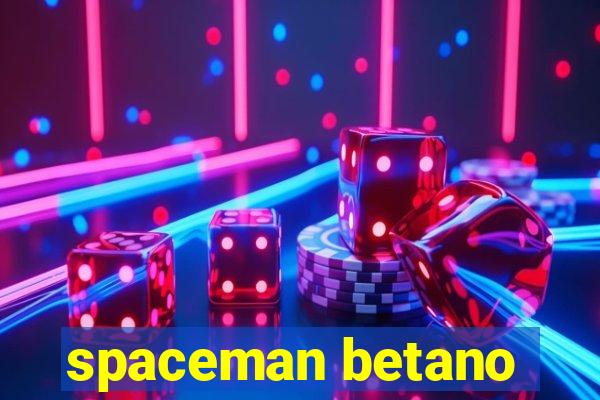 spaceman betano