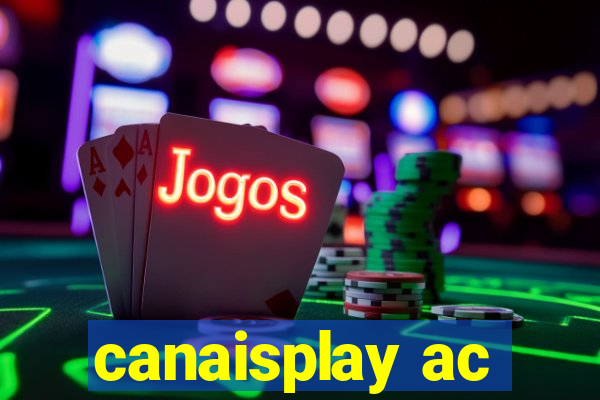 canaisplay ac