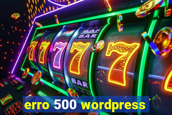 erro 500 wordpress