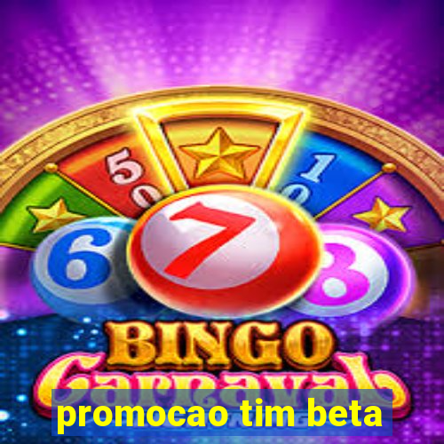 promocao tim beta