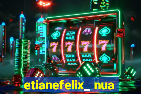 etianefelix_ nua