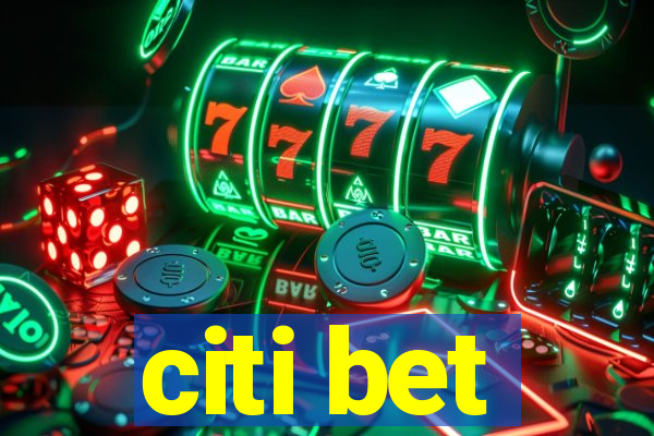 citi bet