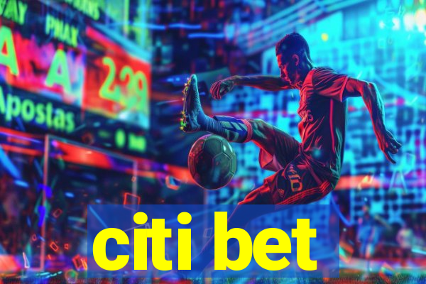 citi bet