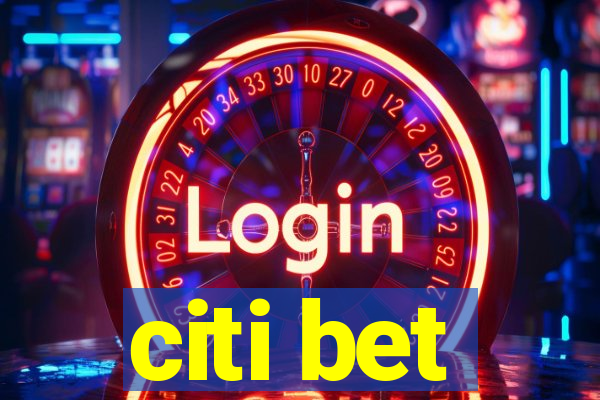 citi bet